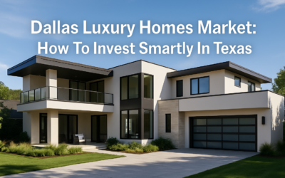 Dallas Luxury Homes Market: How To Invest Smartly In Texas